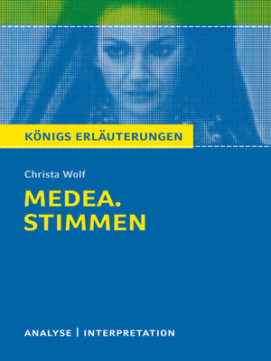 cover image of Medea. Stimmen von Christa Wolf. Königs Erläuterungen.